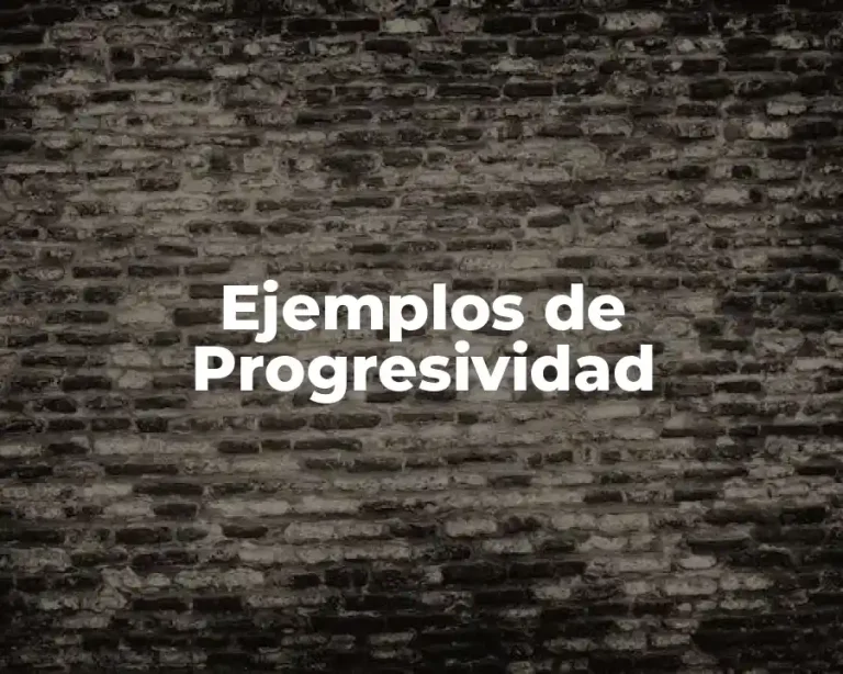 Ejemplos de Progresividad