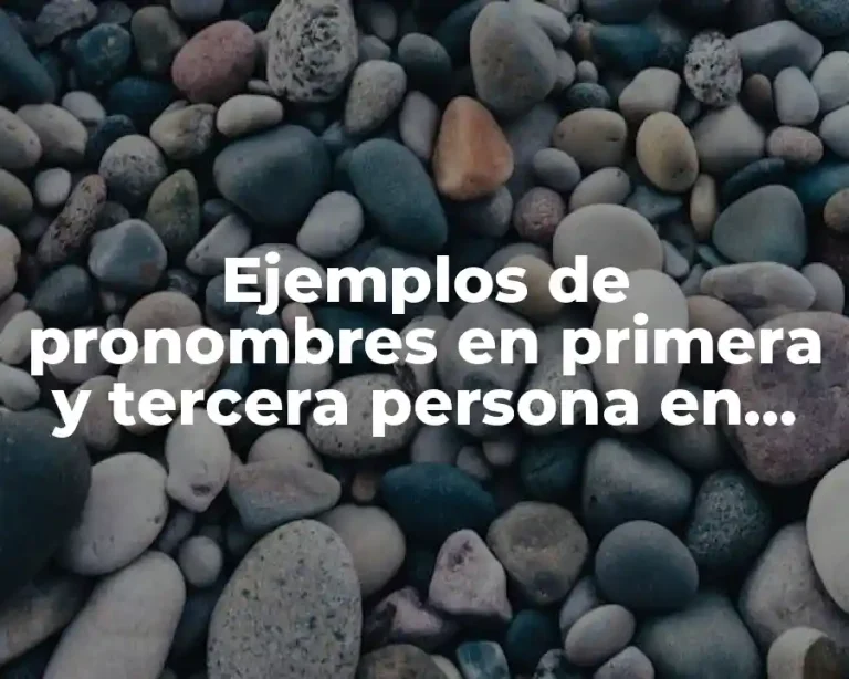 Ejemplos de pronombres en primera y tercera persona en afirmativo