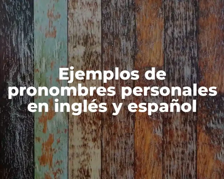 Ejemplos de pronombres personales en inglés y español