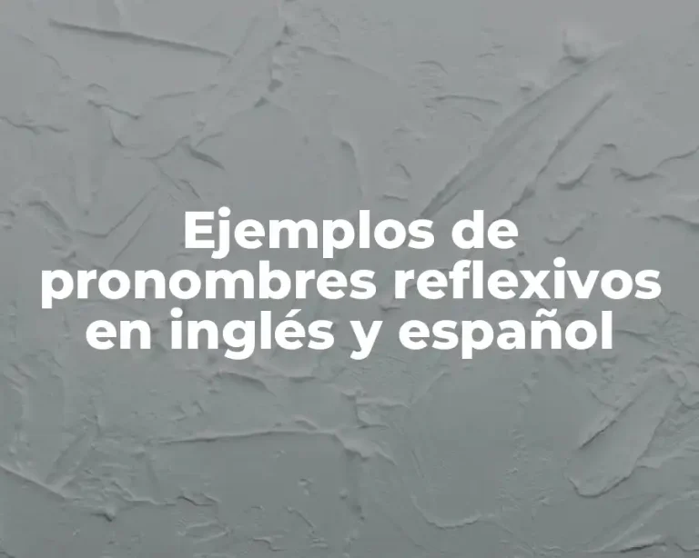 Ejemplos de pronombres reflexivos en inglés y español