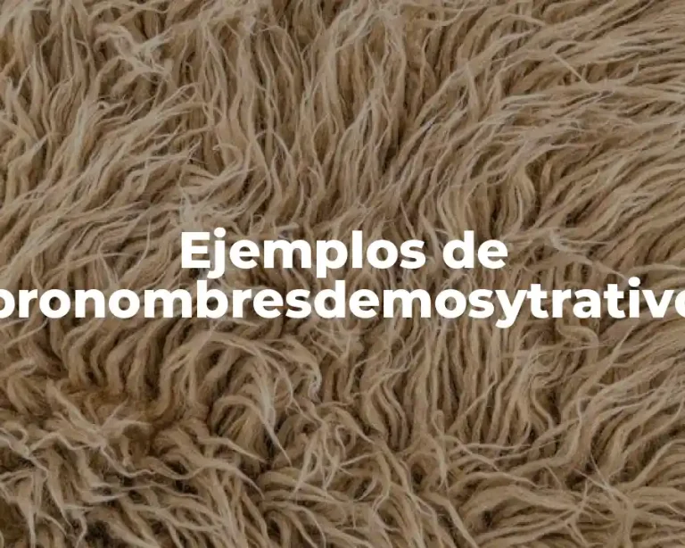 Ejemplos de pronombresdemosytrativo