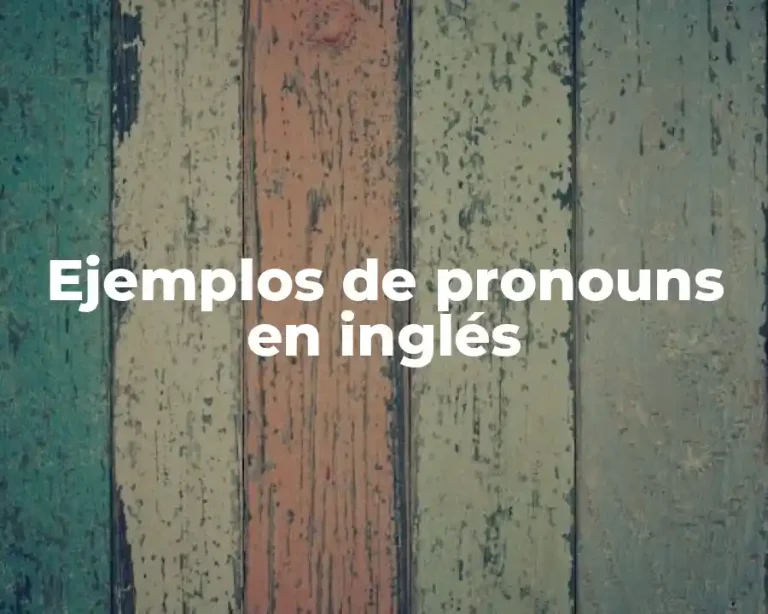 Ejemplos de pronouns en inglés
