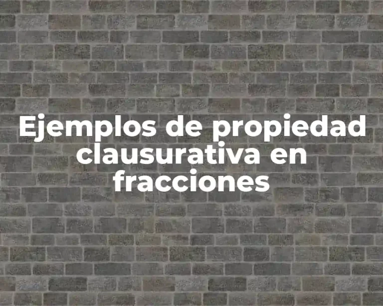 Ejemplos de propiedad clausurativa en fracciones