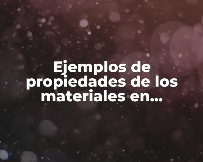 Ejemplos de propiedades de los materiales en odontología