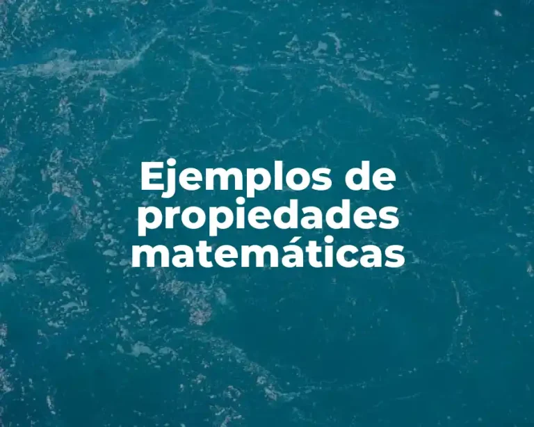 Ejemplos de propiedades matemáticas