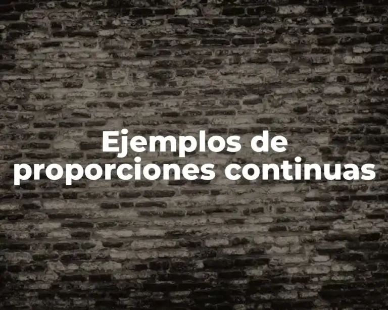 Ejemplos de proporciones continuas