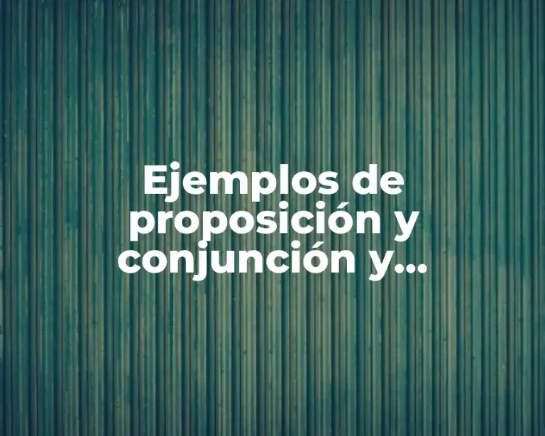 Ejemplos de proposición y conjunción y disyunción en matemáticas discretas
