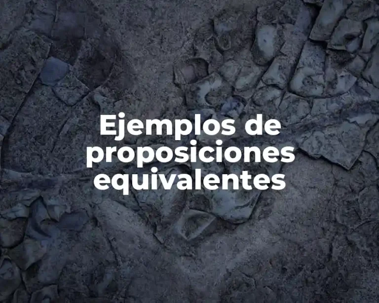 Ejemplos de proposiciones equivalentes