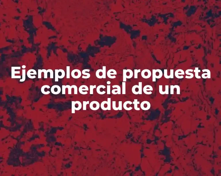 Ejemplos de propuesta comercial de un producto