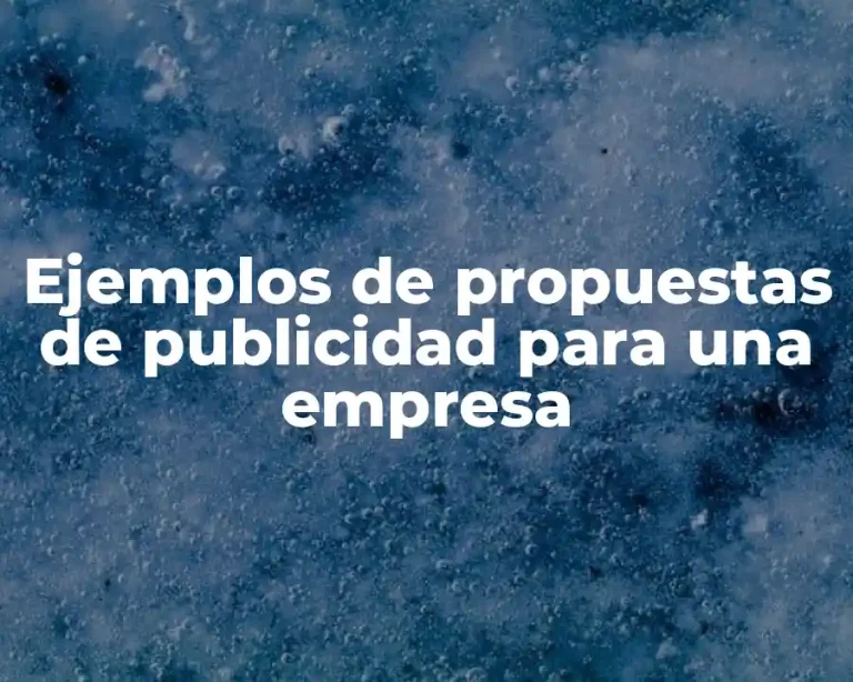 Ejemplos de propuestas de publicidad para una empresa