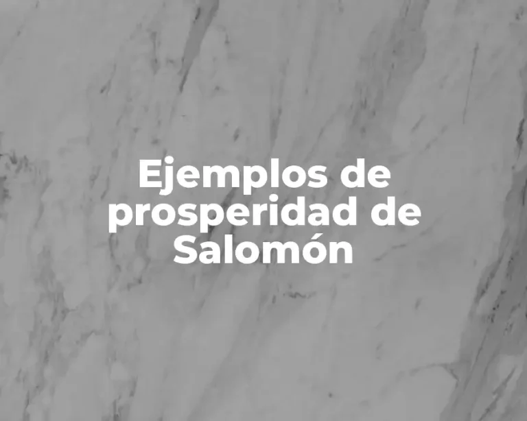 Ejemplos de prosperidad de Salomón