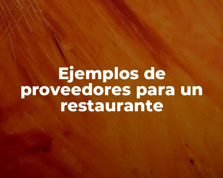 Ejemplos de proveedores para un restaurante