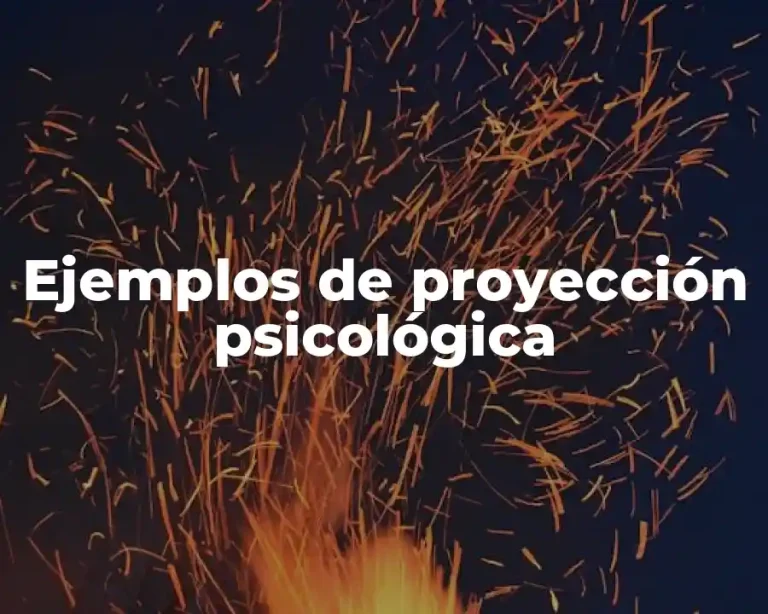 Ejemplos de proyección psicológica