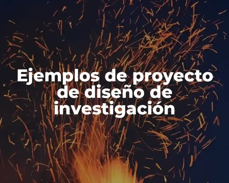 Ejemplos de proyecto de diseño de investigación