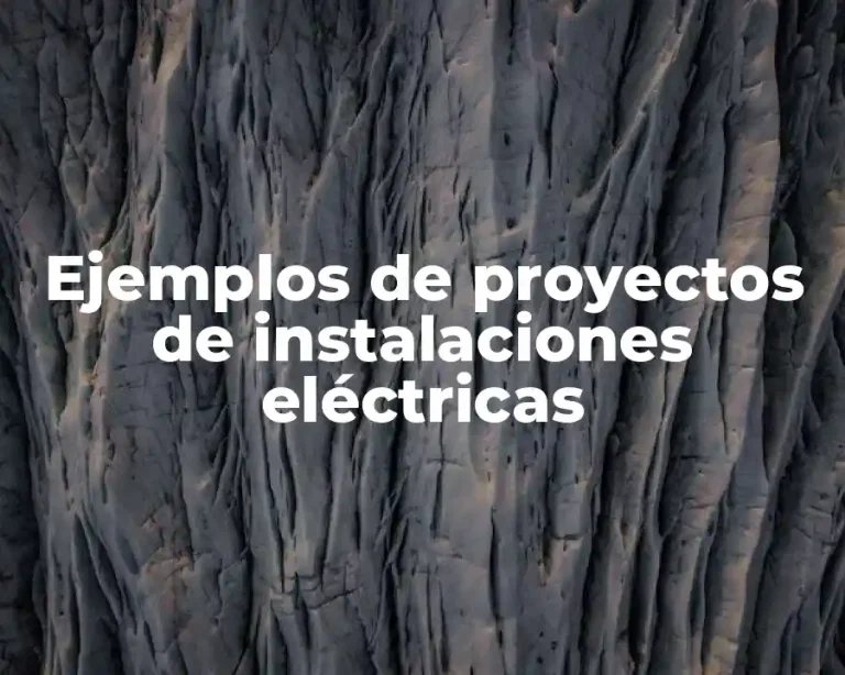 Ejemplos de proyectos de instalaciones eléctricas