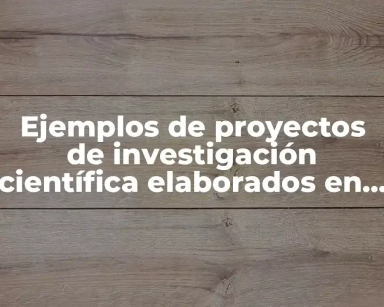 Ejemplos de proyectos de investigación científica elaborados en la UVG y Significado