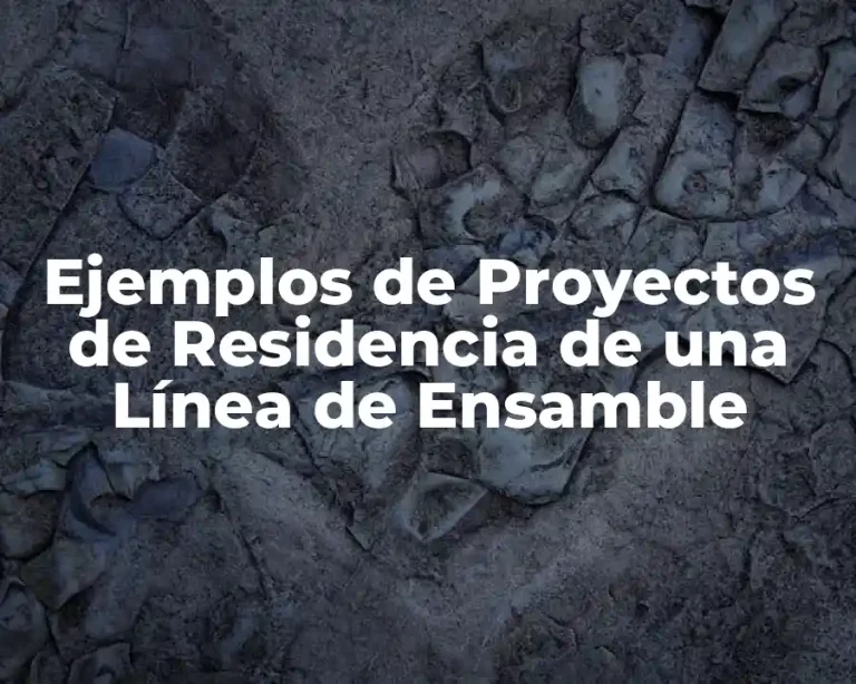 Ejemplos de Proyectos de Residencia de una Línea de Ensamble