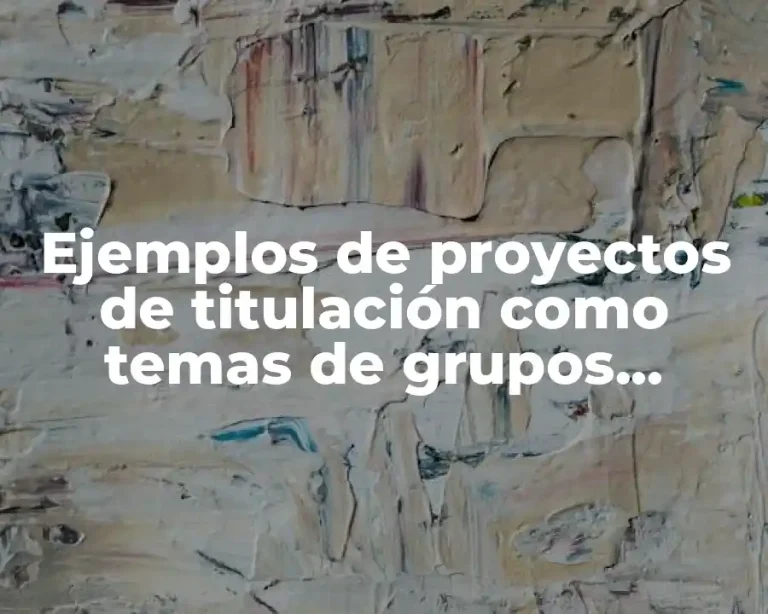 Ejemplos de proyectos de titulación como temas de grupos sanguineos