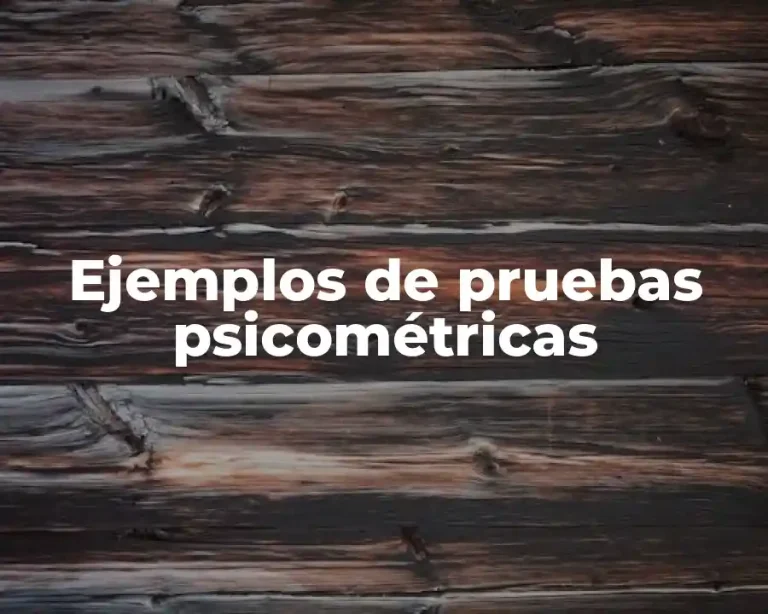 Ejemplos de pruebas psicométricas