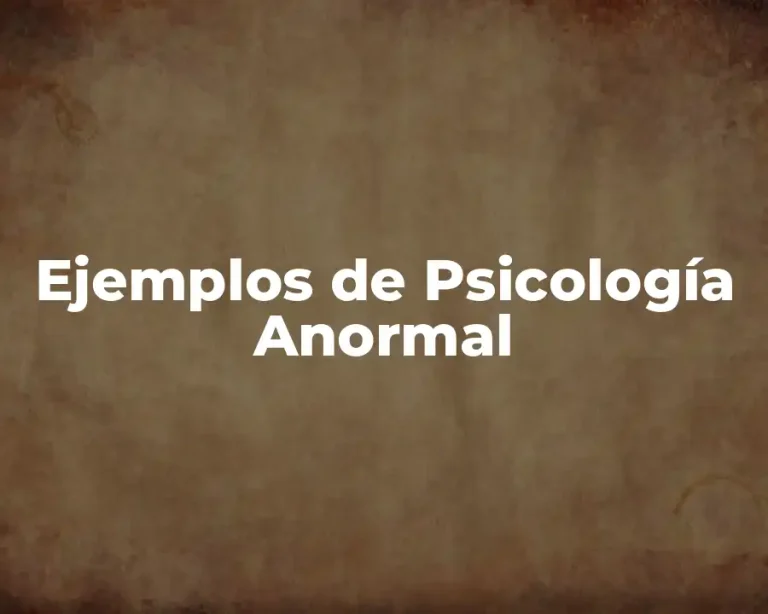 Ejemplos de Psicología Anormal