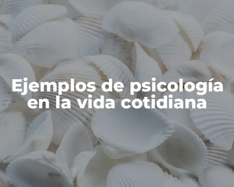 Ejemplos de psicología en la vida cotidiana