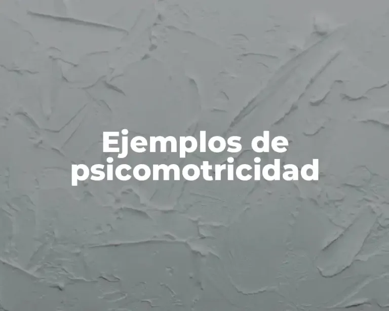 Ejemplos de psicomotricidad