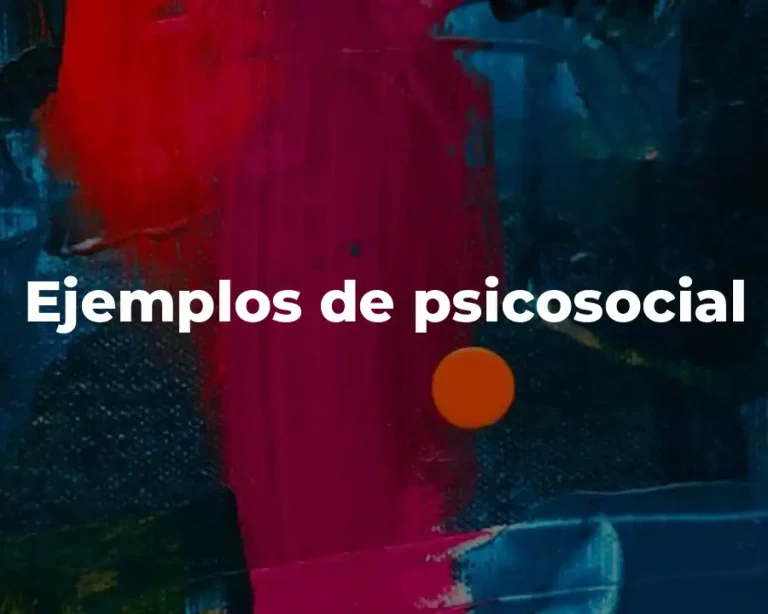 Ejemplos de psicosocial