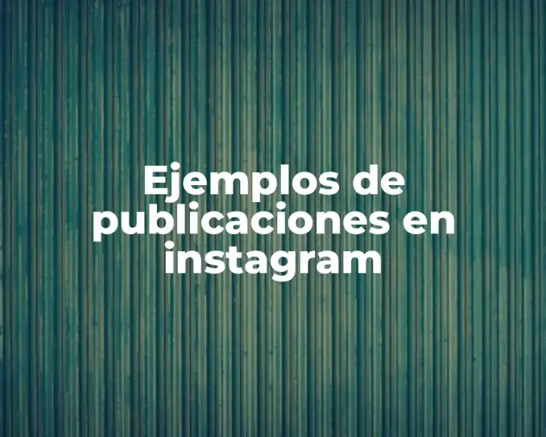 Ejemplos de publicaciones en instagram
