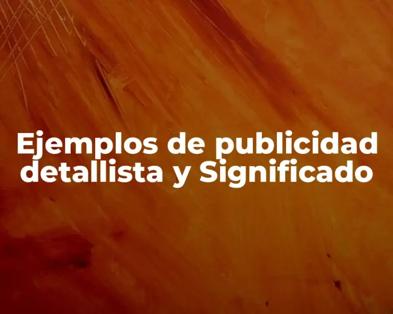 Ejemplos de publicidad detallista y Significado