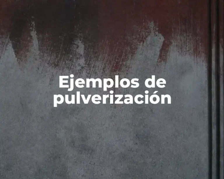 Ejemplos de pulverización