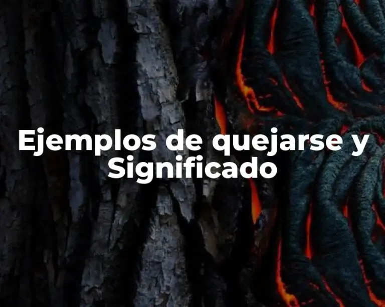 Ejemplos de quejarse y Significado