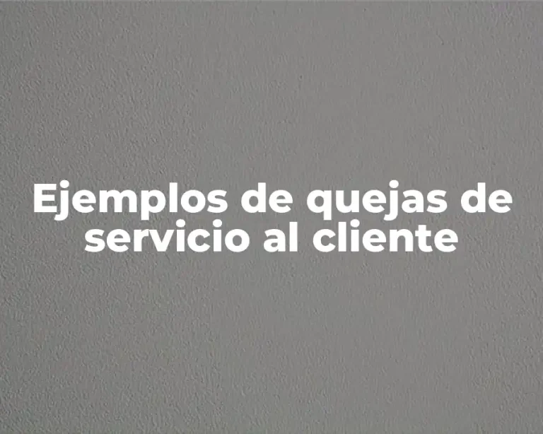 Ejemplos de quejas de servicio al cliente