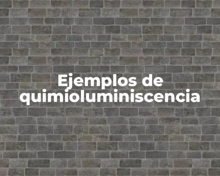 Ejemplos de quimioluminiscencia