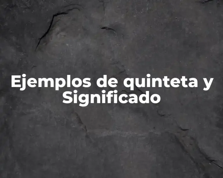 Ejemplos de quinteta y Significado