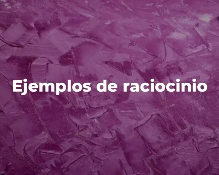 Ejemplos de raciocinio