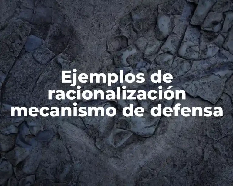 Ejemplos de racionalización mecanismo de defensa