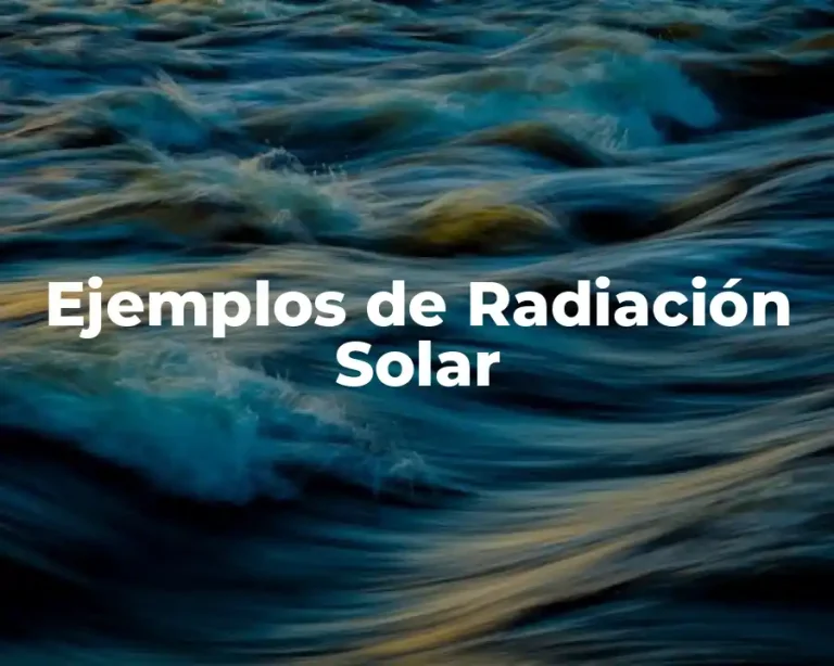 Ejemplos de Radiación Solar