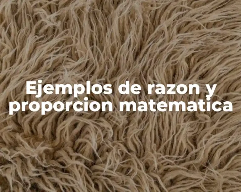 Ejemplos de razon y proporcion matematica