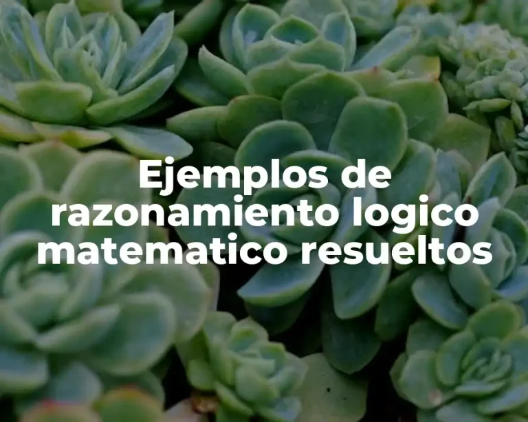 Ejemplos de razonamiento logico matematico resueltos