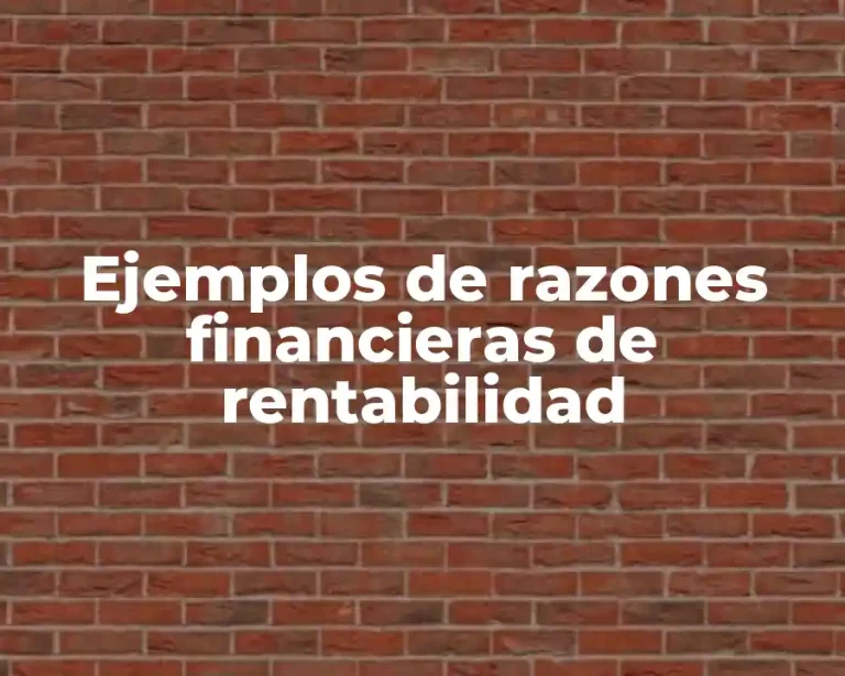 Ejemplos de razones financieras de rentabilidad