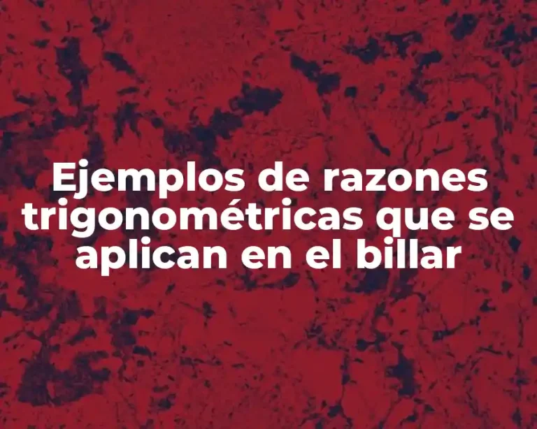 Ejemplos de razones trigonométricas que se aplican en el billar