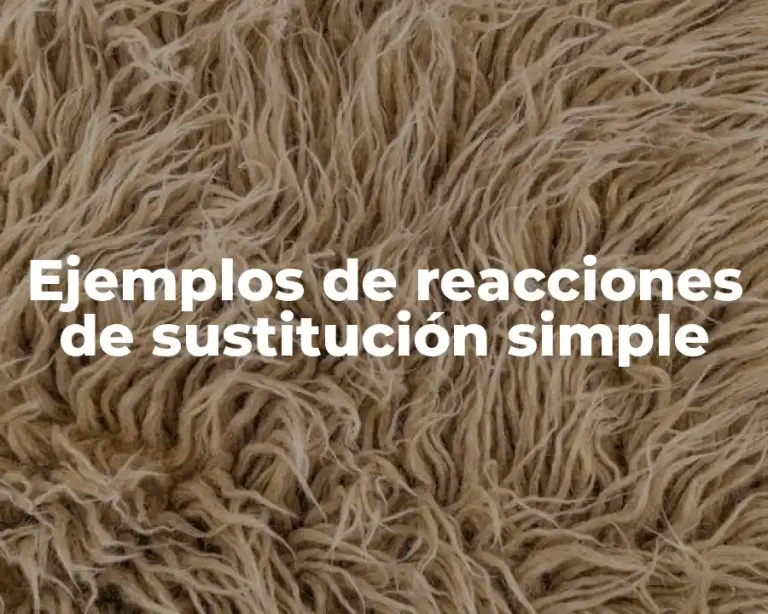 Ejemplos de reacciones de sustitución simple