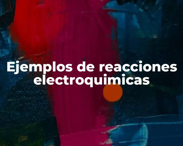 Ejemplos de reacciones electroquimicas