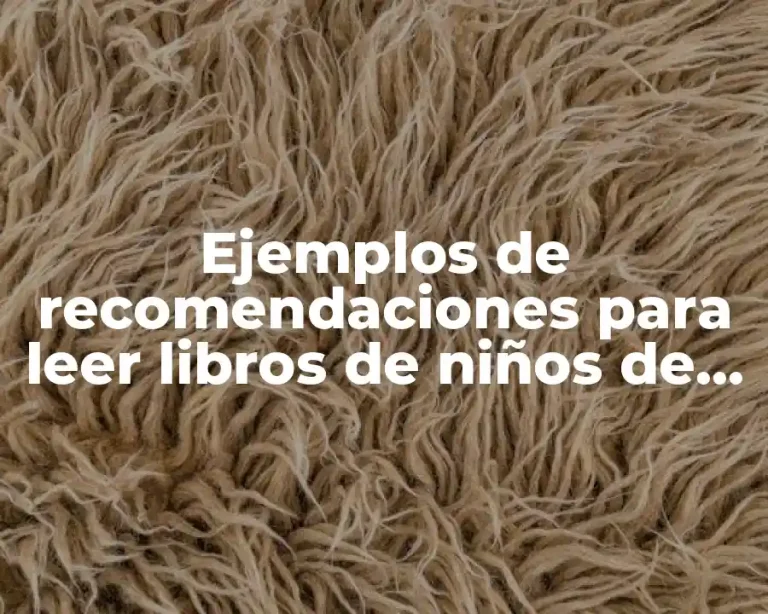 Ejemplos de recomendaciones para leer libros de niños de segundo y Significado