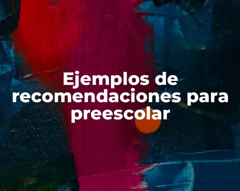 Ejemplos de recomendaciones para preescolar