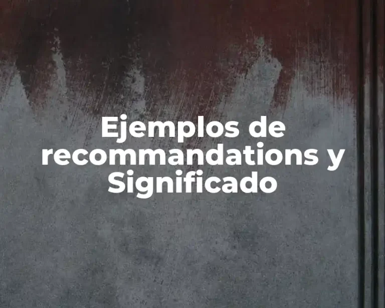 Ejemplos de recommandations y Significado