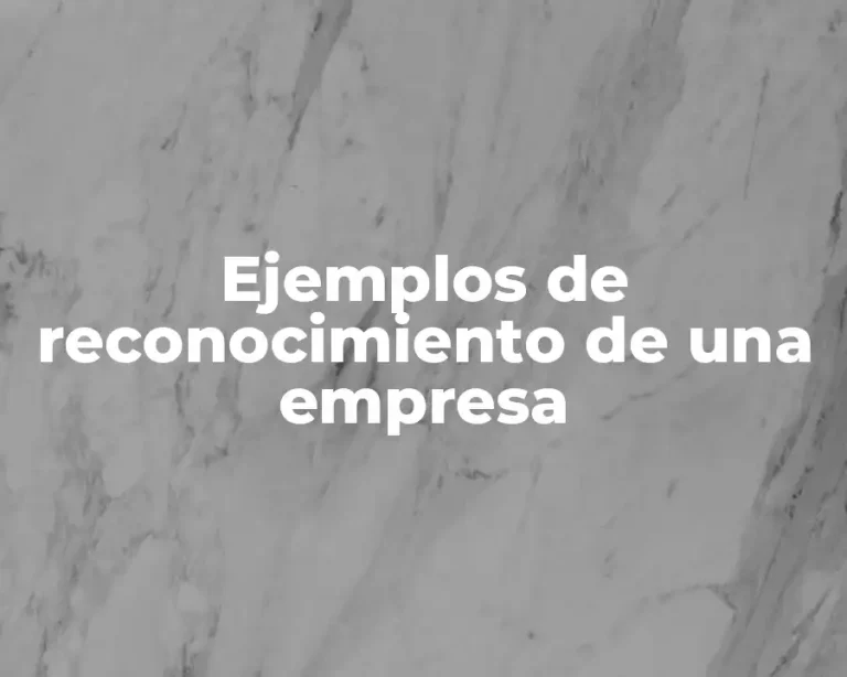 Ejemplos de reconocimiento de una empresa