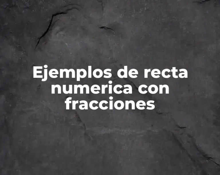 Ejemplos de recta numerica con fracciones