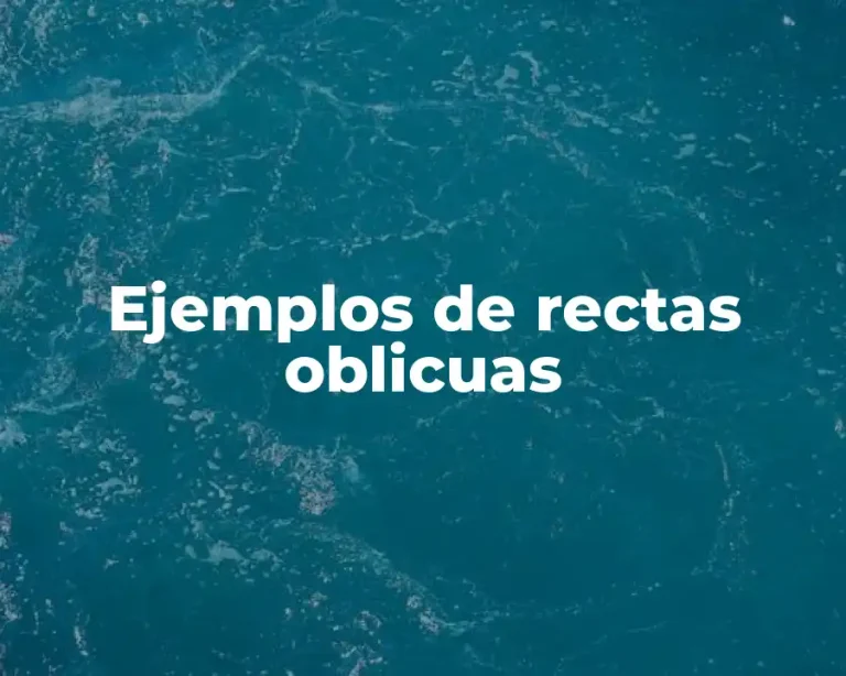 Ejemplos de rectas oblicuas