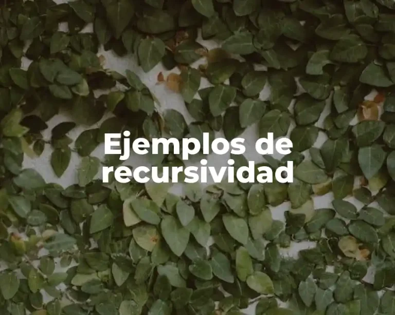 Ejemplos de recursividad